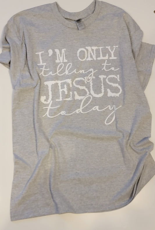 Short Sleeve T-Shirt, Talking to Jesus